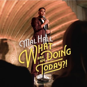 Comedian Mal Hall to Release New Stand-Up Special WHAT ARE WE DOING TODAY?! in Octobe Photo