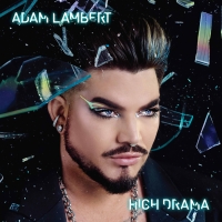 Adam Lambert Releases Highly Anticipated New Album 'High Drama' Video