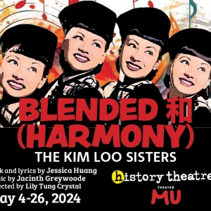 History Theatre & Theater Mu Commission To Present BLENDED 和 (HARMONY): THE KIM LOO SISTERS This May