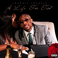 Shordie Shordie Drops New Single 'Thug Life' & Announces 'A Life for Two' Mixtape Photo