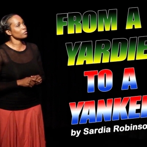 FROM A YARDIE TO A YANKEE Fundraiser Performance Announced At Theatre West Photo