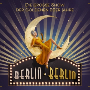 Review: BERLIN BERLIN at Museumsquartier WIen Photo