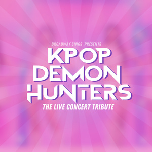 BROADWAY SINGS to Present KPOP DEMON HUNTERS Tribute Concerts Photo