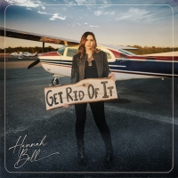 Hannah Bell Releases Brand New Single 'Get Rid of It' Photo