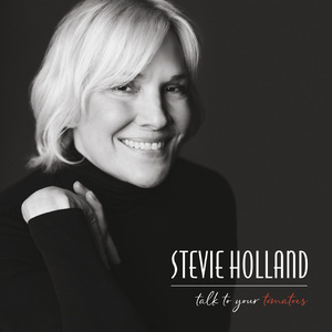Stevie Holland to Celebrate New Album TALK TO YOUR TOMATOES at 54 Below Photo