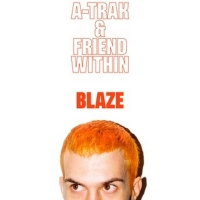 A-Trak & Friend Within Unveil New Track 'Blaze' Photo