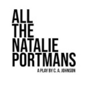 ALL THE NATALIE PORTMANS Will Close 2025 Cain Park Professional Theatre Series Photo