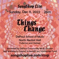 SongShop Live Presents THINGS CHANGE, December 11 Photo