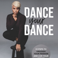 Laurieann Gibson's New Book DANCE YOUR DANCE Now Available for Pre-Order