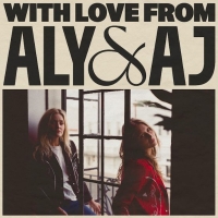 Aly & AJ Release New Single 'With Love From' Photo