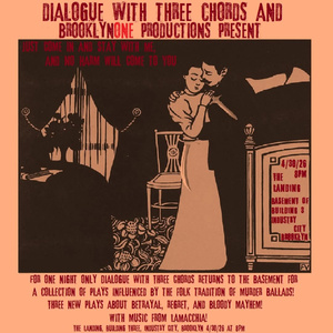 DIALOGUE WITH THREE CHORDS Will Present Murder Ballad-Inspired Plays at Industry City Photo