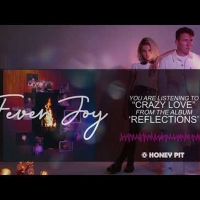 Listen to Fever Joy's New Single 'Crazy Love'