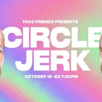 Queer Comedy CIRCLE JERK Extends To November 7 And Debuts New Trailer Photo