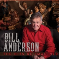 Whisperin' Bill Anderson Releases 73rd Album THE HITS RE-IMAGINED Photo