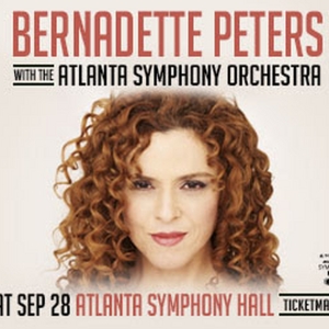 Spotlight: BERNADETTE PETERS at Atlanta Symphony Hall Special Offer