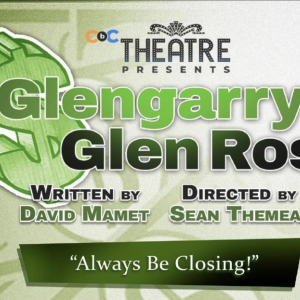 Review: GLENGARRY GLEN ROSS at Trinity Street Playhouse