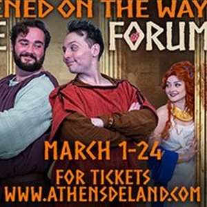 Spotlight: A FUNNY THING HAPPENED ON THE WAY TO THE FORUM at Athen's Theatre