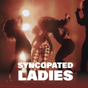 All Female Tap Dance Band The Syncopated Ladies Announced At Lied Center Photo