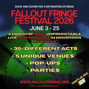 FALLOUT FRINGE FESTIVAL to Return to Las Vegas With 35+ Acts Across 5 Venues Photo
