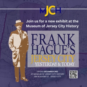 The Museum Of Jersey City History Presents FRANK HAGUE'S JERSEY CITY: YESTERDAY AND T Photo