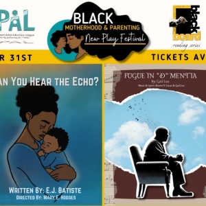 3RD ANNUAL BLACK MOTHERHOOD AND PARENTING NEW PLAY FESTIVAL Streams New Season Photo