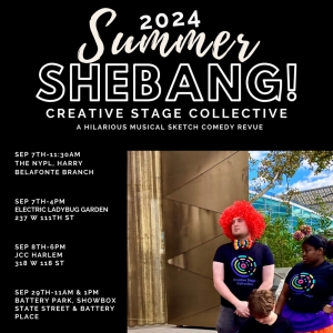 Creative Stage Collective to Present 2024 SUMMER SHEBANG Musical Sketch Comedy Revue