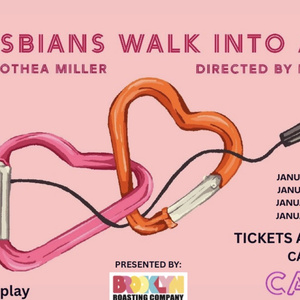 TWO LESBIANS WALK INTO A BAR... is Coming to Caveat Photo