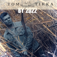 Tom Tikka & The Missing Hubcaps Release New Year's Anthem 'By 2022' Photo