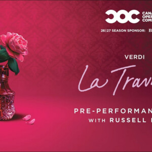 Trailer and Russell Braun Preview Canadian Opera Company's LA TRAVIATA Photo