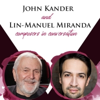 John Kander and Lin-Manuel Miranda to Join Vineyard Theatre's COMPOSERS IN…