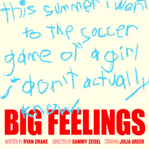 BIG FEELINGS to Return Off-Broadway for Limited Run This Fall Photo
