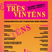 Never Seen Before in Brazil, Theatro Sao Pedro Opens Weill & Brecht's THE THREEPENNY OPERA (A Opera dos Tres Vintens)