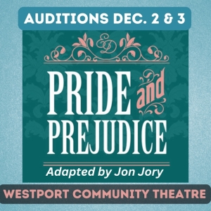 Westport Community Theatre to Hold Auditions For Jon Jorys PRIDE AND PREJUDICE Photo