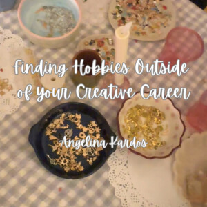 Student Blog: Finding Hobbies Outside of your Creative Career Photo