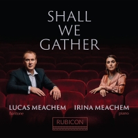 Baritone Lucas Meachem to Release First Ever Solo Album SHALL WE GATHER Video