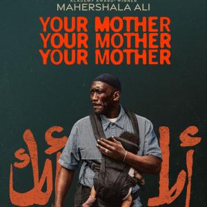 YOUR MOTHER YOUR MOTHER YOUR MOTHER Now Playing in Select Theaters Photo