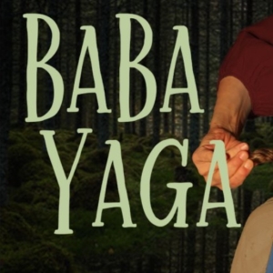 Spotlight: BABA YAGA at The Cherry Arts Inc Photo