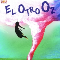 Forestburgh Playhouse to Present EL OTRO OZ - A Bi-Lingual Musical Inspired by THE WIZARD OF OZ