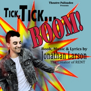 TICK, TICK...BOOM! Announced At Theatre Palisaes