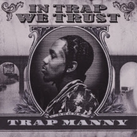 Trap Manny Returns With 'IN TRAP WE TRUST' Photo