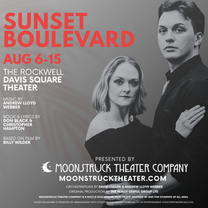 SUNSET BOULEVARD to Open at The Rockwell with Moonstruck Theater Company Photo