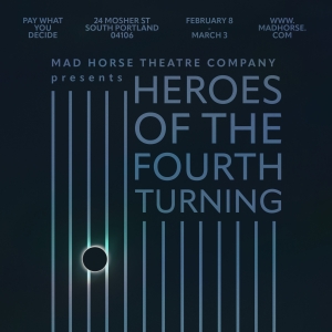   Mad Horse Theatre to Present HEROES OF THE FOURTH TURNING By Will Arbery in February
