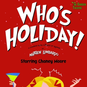 WHOS HOLIDAY! Comes to The Garden Theatre Photo