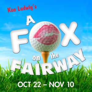 Riverside Theatre to Present Ken Ludwig's THE FOX ON THE FAIRWAY Beginning This Month Photo