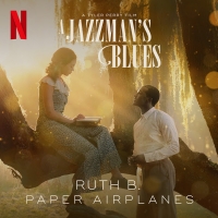 Ruth B. to Perform A JAZZMAN'S BLUES Original Song at TIFF Photo
