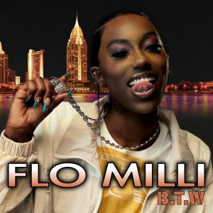 Breakout Rap Star Flo Milli Releases 'B.T.W.' Video