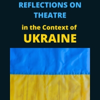 Student Blog: Reflections on Theatre in the Context of Ukraine Photo