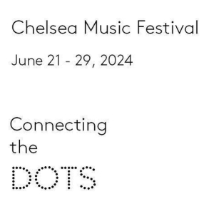 Chelsea Music Festival Unveils 2024 Composer-in-Residence Ania Vu Video