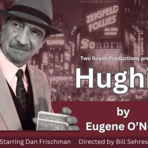 Two Roads Productions Will Perform Eugene O'Neill's HUGHIE Photo