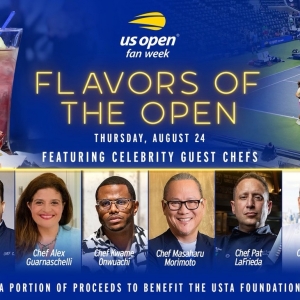 US Open's Food Event “FLAVORS OF THE OPEN' Returns with Celebrity Chefs on 8/24 Photo